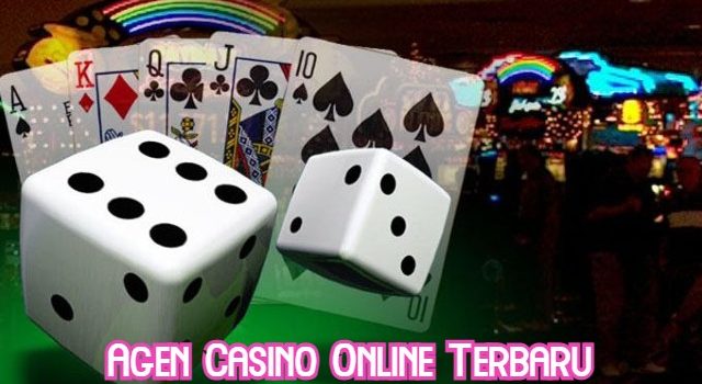 Agen Casino Online Terbaru